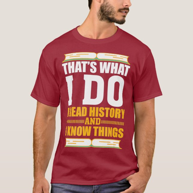 Funny History of History Buff Geschenklehrer T-Shirt (Vorderseite)