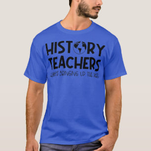 Funny History Teacher Design für Männer Frauen Soz T-Shirt