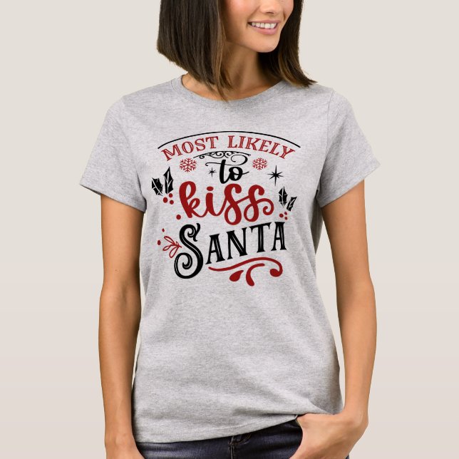 Funny höchstwahrscheinlich Kiss Weihnachten T-Shirt (Vorderseite)