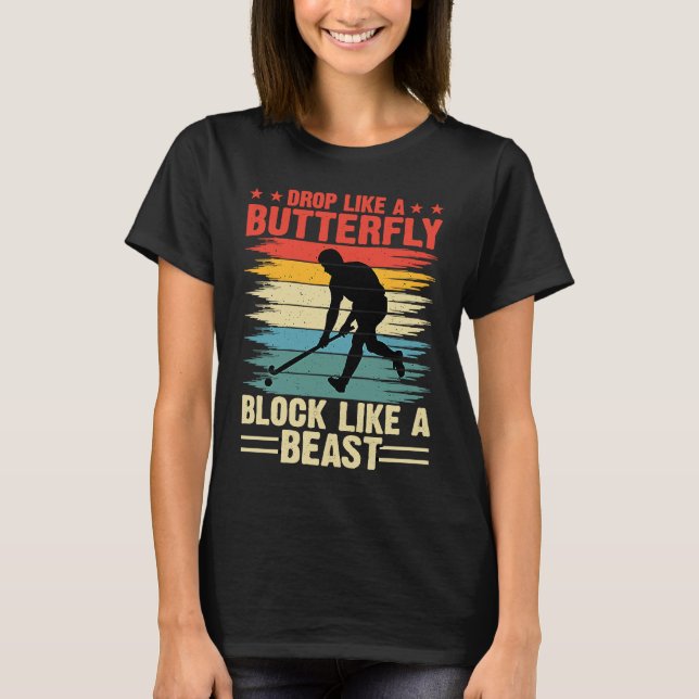 Funny Hockey Drop Like A Butterfly Block Like A Be T-Shirt (Vorderseite)