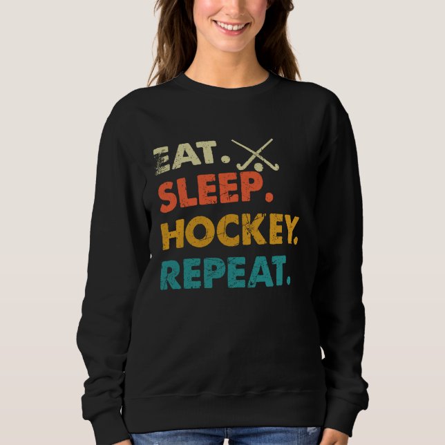 Funny Hockey Eat Sleep Hockey Repeat Vintage Sweatshirt (Vorderseite)