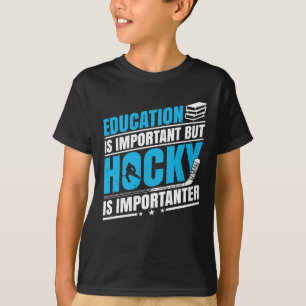 Funny Hockey ist wichtig T-Shirt