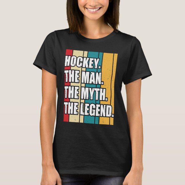 Funny Hockey The Man The Myth The Legend Retro Vin T-Shirt (Vorderseite)