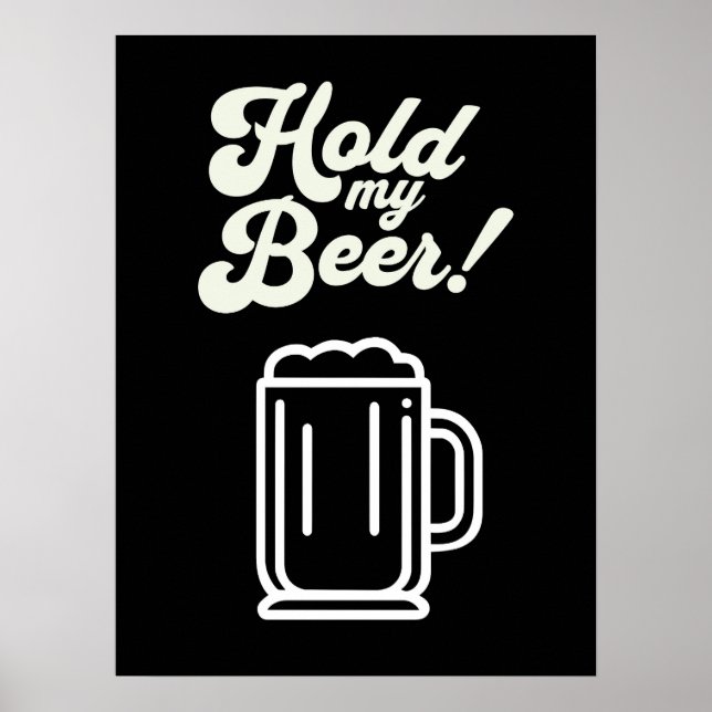 Funny 'Hold My Beer' Bar Poster (Vorne)