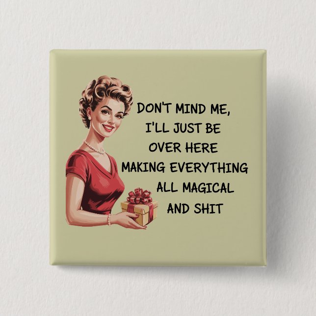 Funny Holiday Hostess Geschenke Weihnachten macht  Button (Vorderseite)