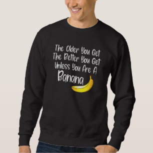 Funny holt ältere Zitate Senioren Ältere bekommen  Sweatshirt
