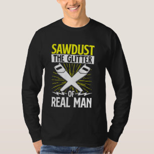 Funny Holzbearbeitungs-Zimmermädchen Sägemehl den  T-Shirt
