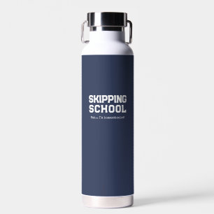 Funny Homeschouse Skipping School Trinkflasche