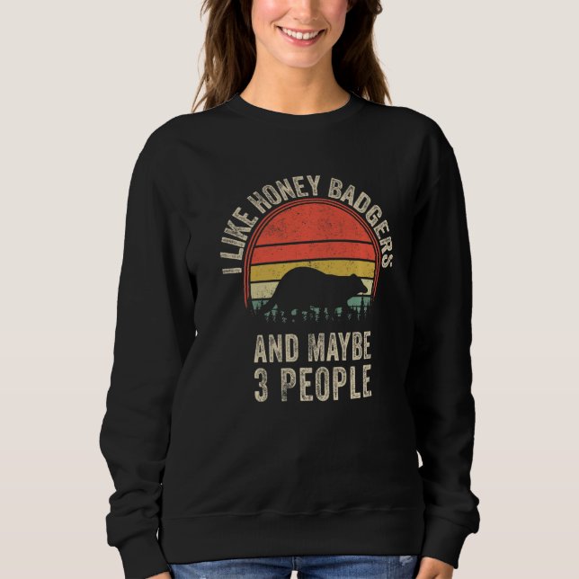 Funny Honey badger Design Art Graphic Honey badger Sweatshirt (Vorderseite)