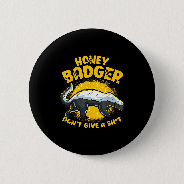 Funny Honey Badger Don't Give A Sh-t Novelty Honey Button (Vorderseite)