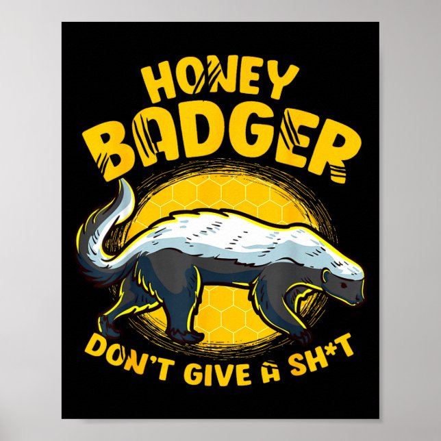 Funny Honey Badger Don't Give A Sh-t Novelty Honey Poster (Vorne)
