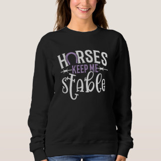 Funny Horse for Women Horses Behalt Me Stable Sweatshirt