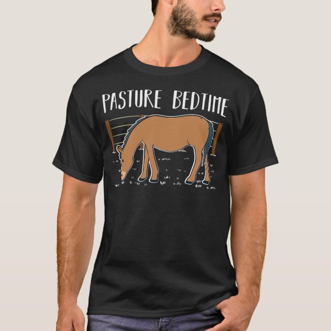 Funny Horse Lover Pasture Bedtime T-Shirt (Vorderseite)