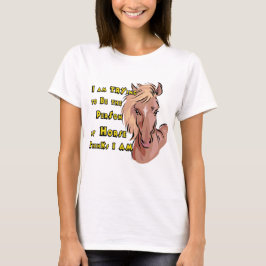Funny Horse Sprichwort T - Shirt