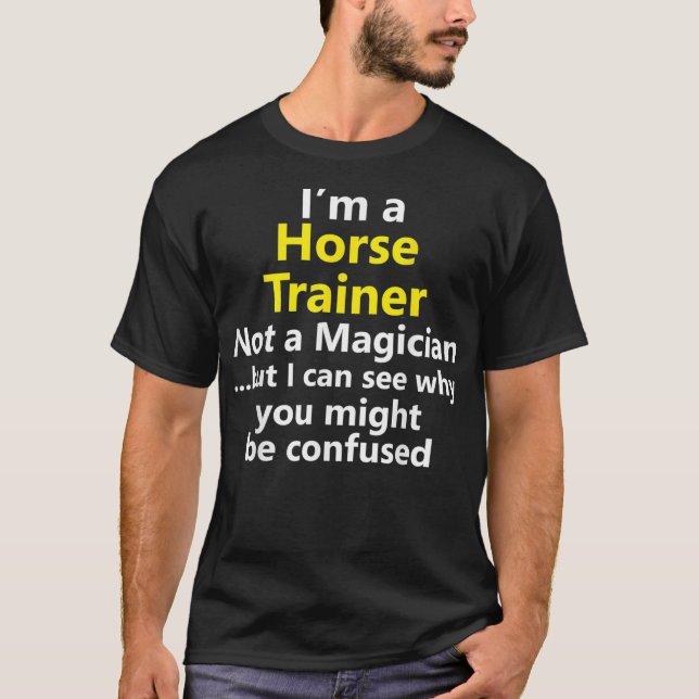 Funny Horse Trainer Coach Job Reittier Geschenk T-Shirt (Vorderseite)