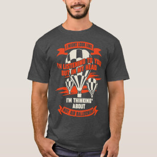 Funny Hot Air Ballon Ballooning Balloonist Geschen T-Shirt