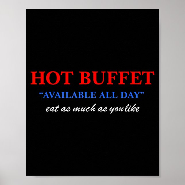 Funny Hot Buffet Available All Day Eat As Much As  Poster (Vorne)
