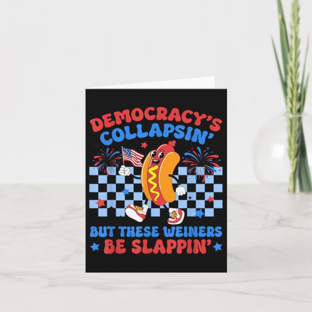 Funny Hot Dog Democracties Kollapsing 4. Juli Prot Karte (Vorderseite)