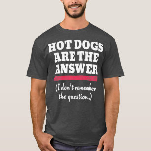 Funny Hot Dogs sind die Antwort Premium T-Shirt