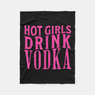 Funny Hot Girls Drink Vodka Betrunken Drink Wein B Fleecedecke