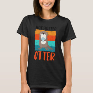 Funny Hot Hotter Otter Otter Liebe Sprichwort Fisc T-Shirt