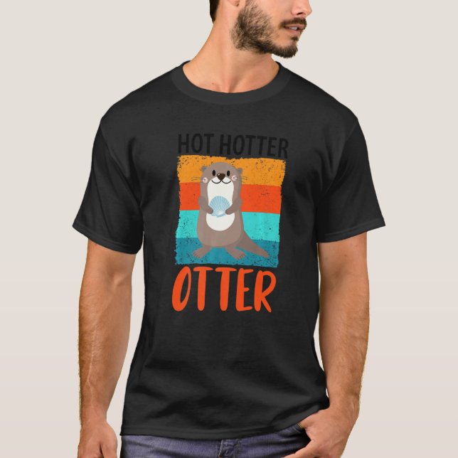 Funny Hot Hotter Otter Otter Liebe Sprichwort Fisc T-Shirt (Vorderseite)