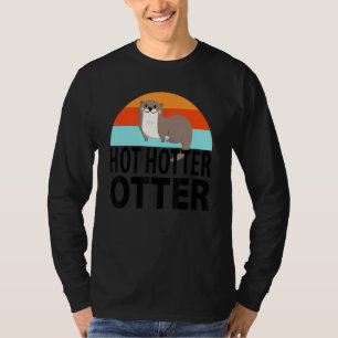 Funny Hot Hotter Otter Otter Liebe Sprichwort Fisc T-Shirt