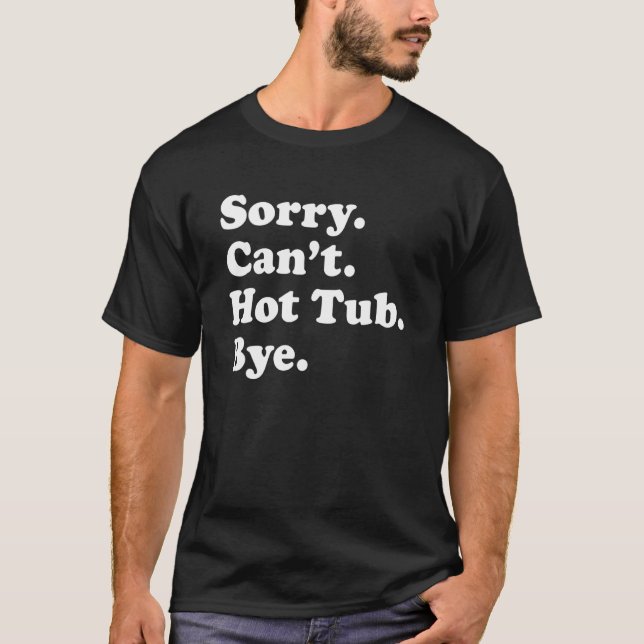 Funny Hot Tube für Männer oder Frauen T-Shirt (Vorderseite)