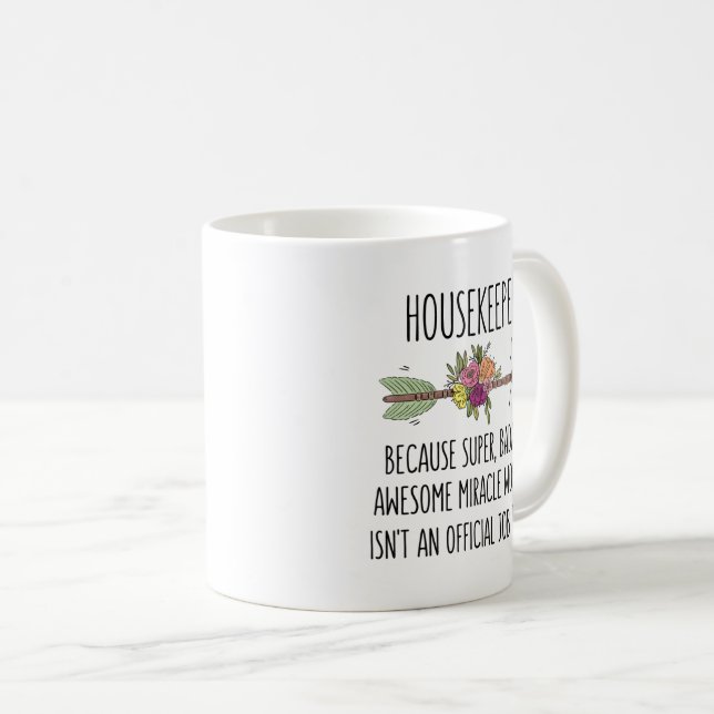 Funny Housekeeper House Cleaner Gift Tasse (VorderseiteRechts)