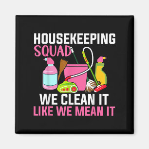 Funny Housekeeping Spaß Reinigung Squad Housekeepe Magnet