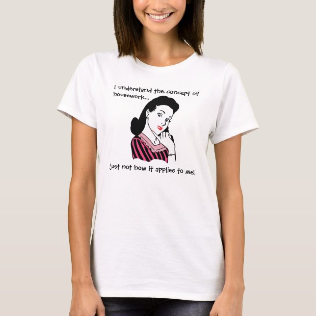 Funny Housework Concept T-Shirt (Vorderseite)