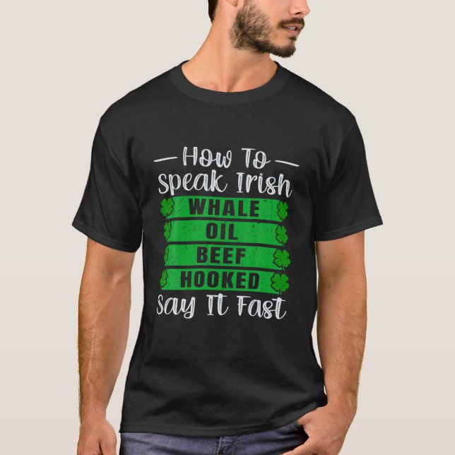 Funny How Speech Irish Happy St Patricks Day Sha T-Shirt (Vorderseite)