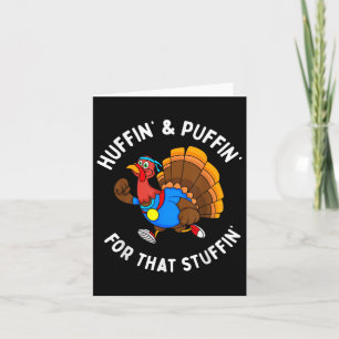 Funny Huffin für diese Stuffin Türkei läuft trot a Karte