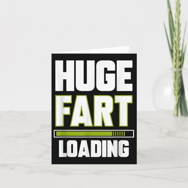 Funny Huge Furz Loading Zitat Farke Witze Farce Fa Karte (Vorderseite)