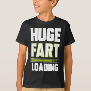 Funny Huge Furz Loading Zitat Farke Witze Farce Fa T-Shirt