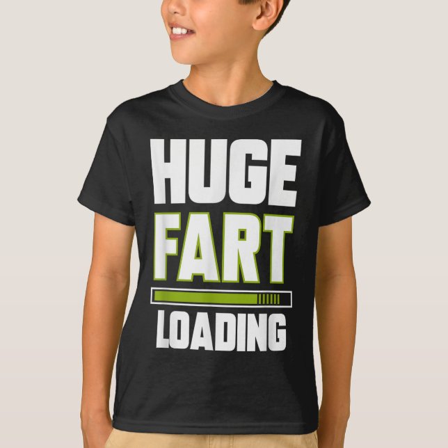 Funny Huge Furz Loading Zitat Farke Witze Farce Fa T-Shirt (Vorderseite)