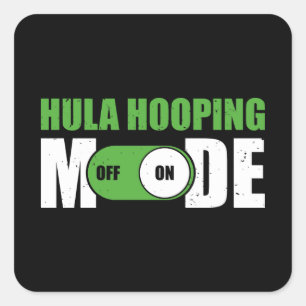 Funny Hula Hooping Mode ON Hula Hoop für Hoopers Quadratischer Aufkleber