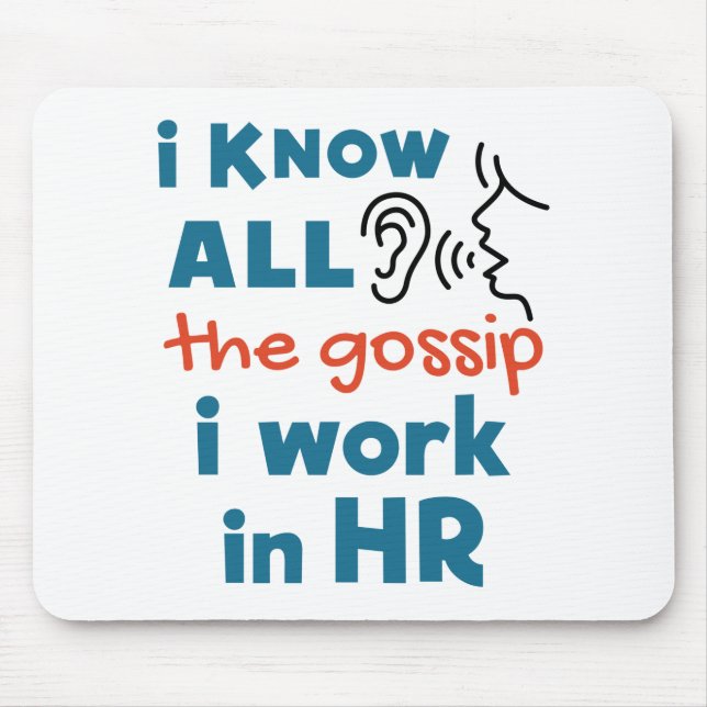 Funny Human Resources HR Ich kenne alle Klatsch Mousepad (Vorne)