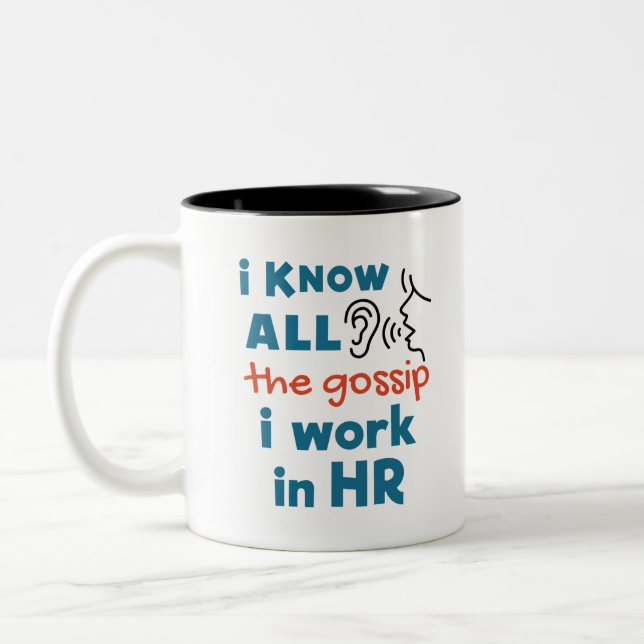 Funny Human Resources HR Ich kenne alle Klatsch Zweifarbige Tasse (Links)