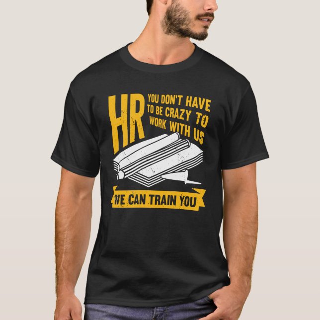Funny Human Resources HR Specialist Assistant Gift T-Shirt (Vorderseite)