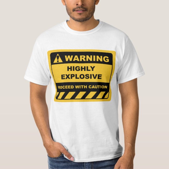 Funny Human Warning Labels HOCH EXPLOSIVE T-Shirt (Vorderseite)