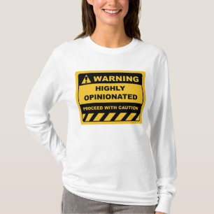 Funny Human Warning Labels Signieren HOCH OPINIONI T-Shirt
