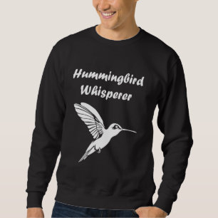 Funny Hummingbird zitiert Hummingbird Whispern Sweatshirt