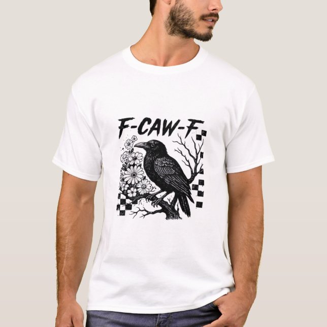 Funny Humor Crow Gothic F-Caw-F Essential T-Shirt (Vorderseite)