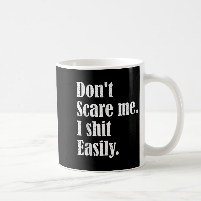 Funny Humor Sarcastic Quote _ Don't E Me I Easily  Kaffeetasse (Rechts)