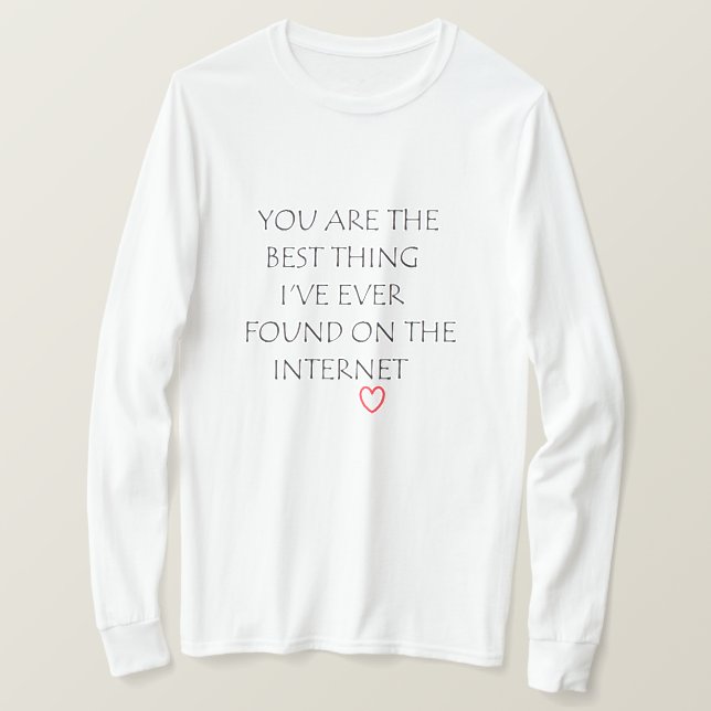 Funny/Humorisches Zitat-Geschenk für ihn/sie T-Shirt (Design vorne)