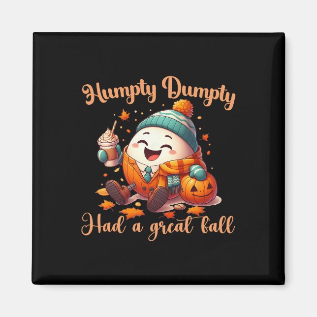 Funny Humpty Dumpty hatte einen großen Herbst Männ Magnet (Vorne)