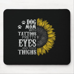 Funny Hund Mama mit Tattoos Hübsche Augen und dick Mousepad