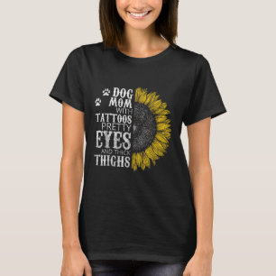 Funny Hund Mama mit Tattoos Hübsche Augen und dick T-Shirt