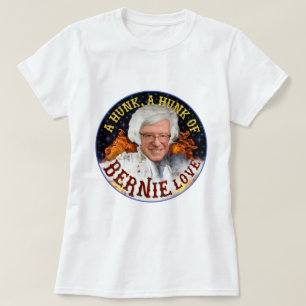 Funny Hunk von Bernie Liebe   Sanders Präsident 20 T-Shirt